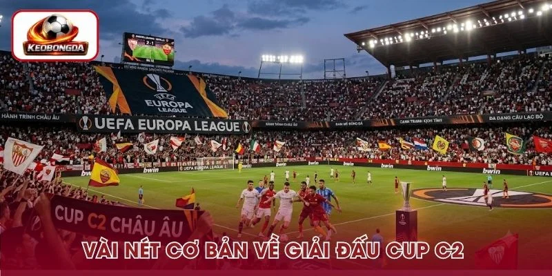 Sơ lược về giải đấu Cup C2