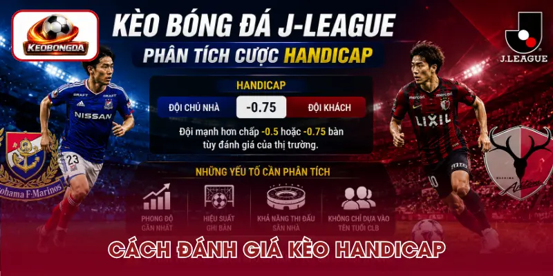 Kèo bóng đá J-League châu Á đáng chú ý