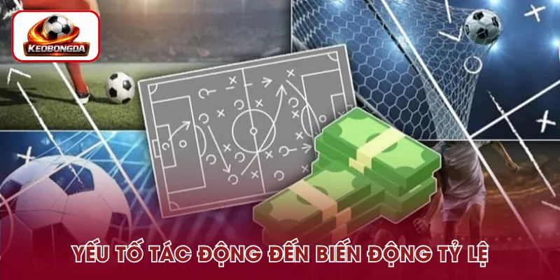 Những yếu tố ảnh hưởng đến kèo trực tuyến