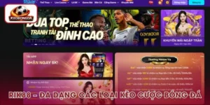 Rik88 – Đa Dạng Các Loại Kèo Cược Bóng Đá, Khuyến Mãi Hấp Dẫn