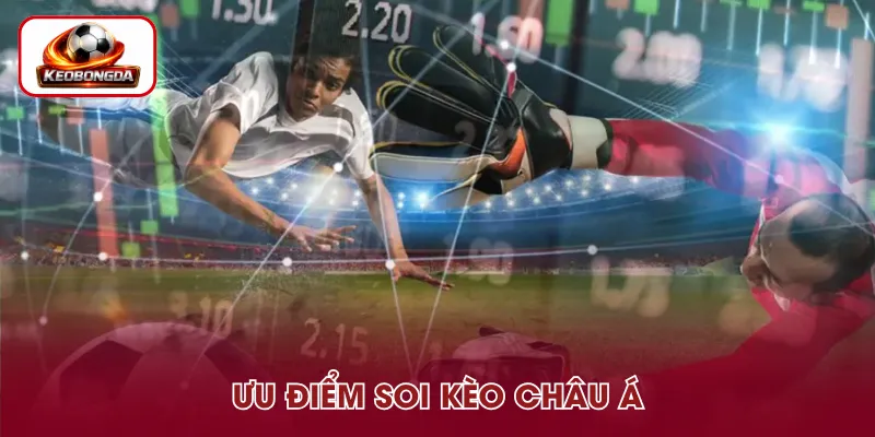 Lợi ích khi soi kèo Châu Á