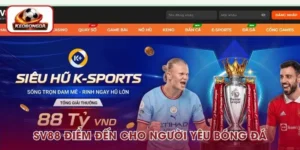 SV88 – Điểm Đến Tuyệt Vời Dành Cho Những Người Yêu Bóng Đá